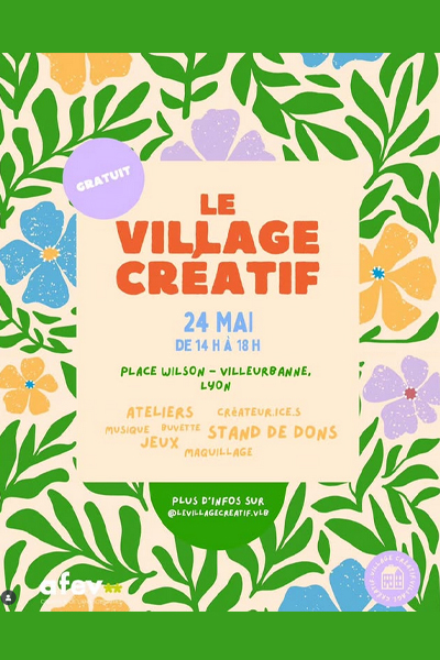 affiche du village creatif de villeurbanne en mai 2024